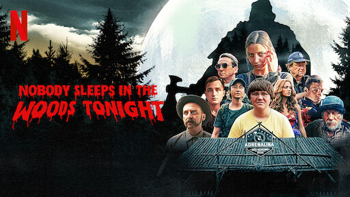 Watch Nobody Sleeps in the Woods Tonight 2 | Netflix Official Site