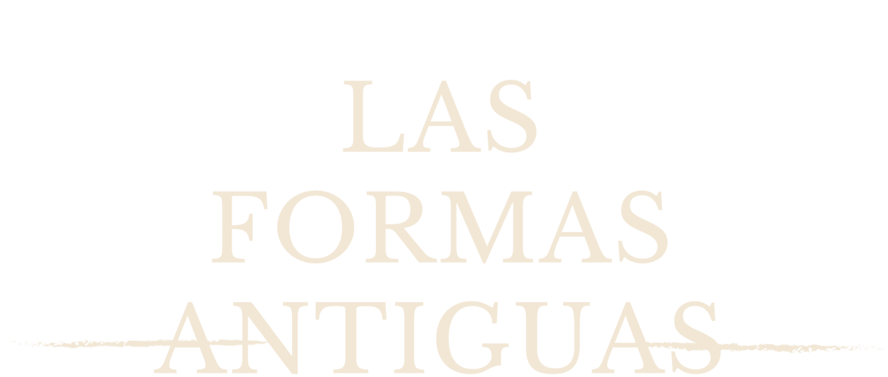 las-formas-antiguas-netflix